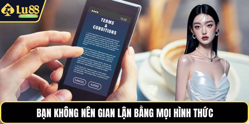 Bạn không nên gian lận bằng mọi hình thức