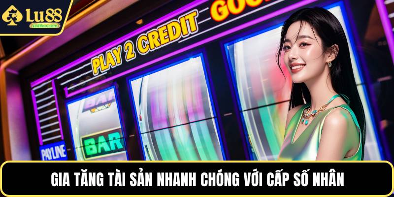 Gia tăng tài sản nhanh chóng với cấp số nhân