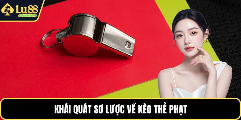 Khái quát sơ lược về kèo thẻ phạt