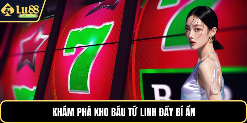 Khám phá kho báu tứ linh đầy bí ẩn