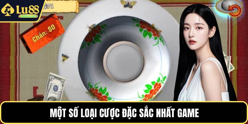 Một số loại cược đặc sắc nhất game