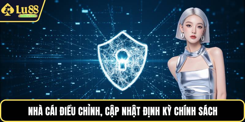 Nhà cái điều chỉnh, cập nhật định kỳ chính sách