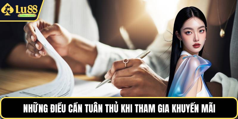 Những điều cần tuân thủ khi tham gia khuyến mãi