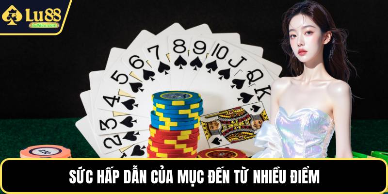 Sức hấp dẫn của mục đến từ nhiều điểm